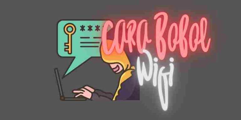 Aplikasi Bobol Wifi Tanpa Root Terbaik Yang Sering Digunakan