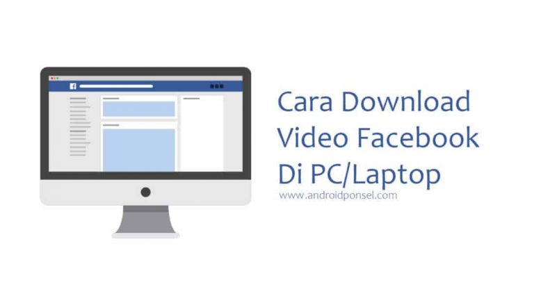 4 Cara Download Video Di Facebook Lewat PC dengan Mudah!