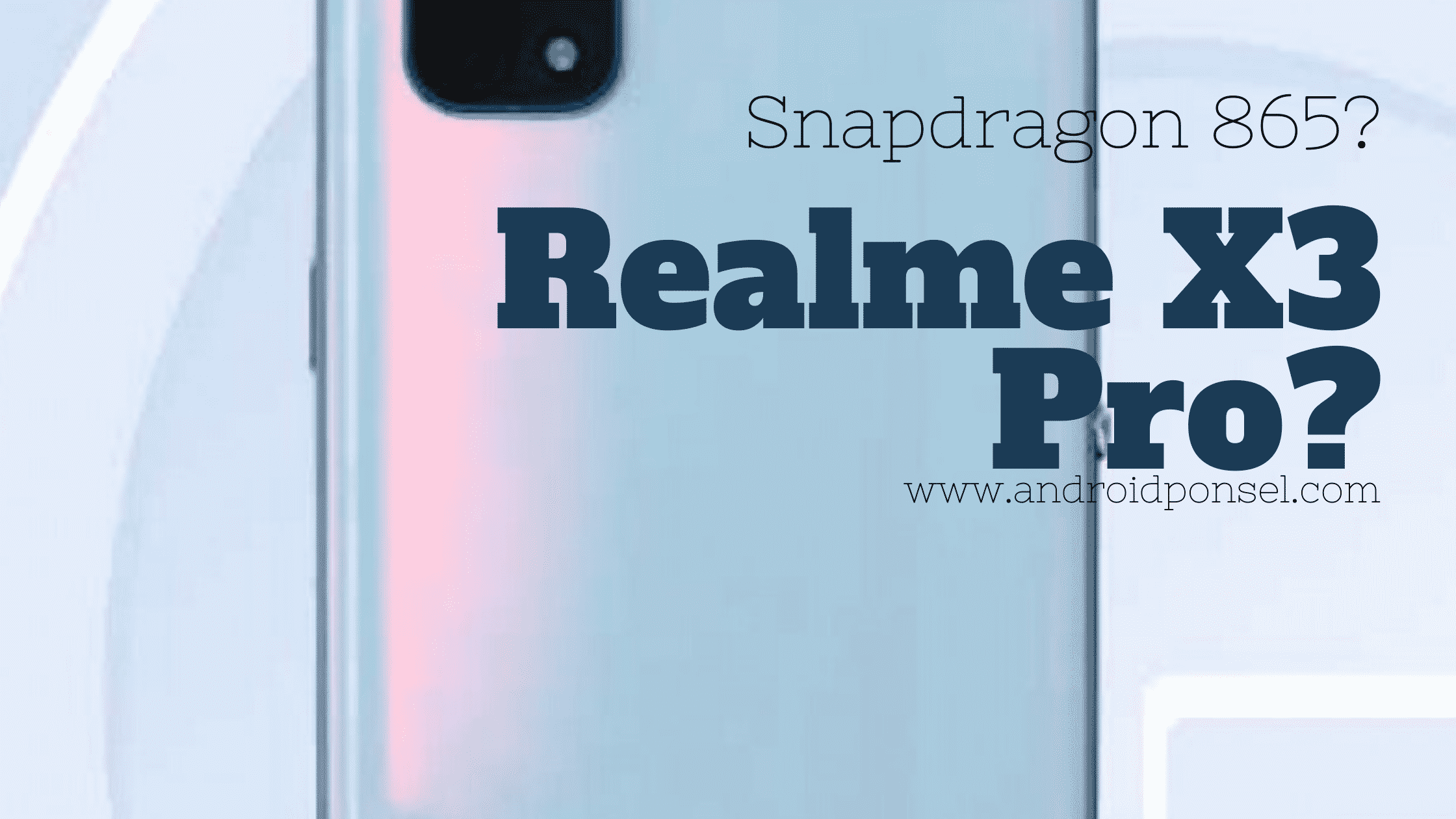 Realme X3 Pro Menggunakan Snapdragon 865