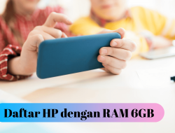 Daftar HP RAM 6GB Harga 2 Jutaan