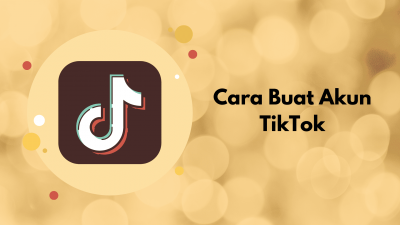 Cara Buat Akun TikTok