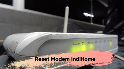 Reset Modem IndiHome