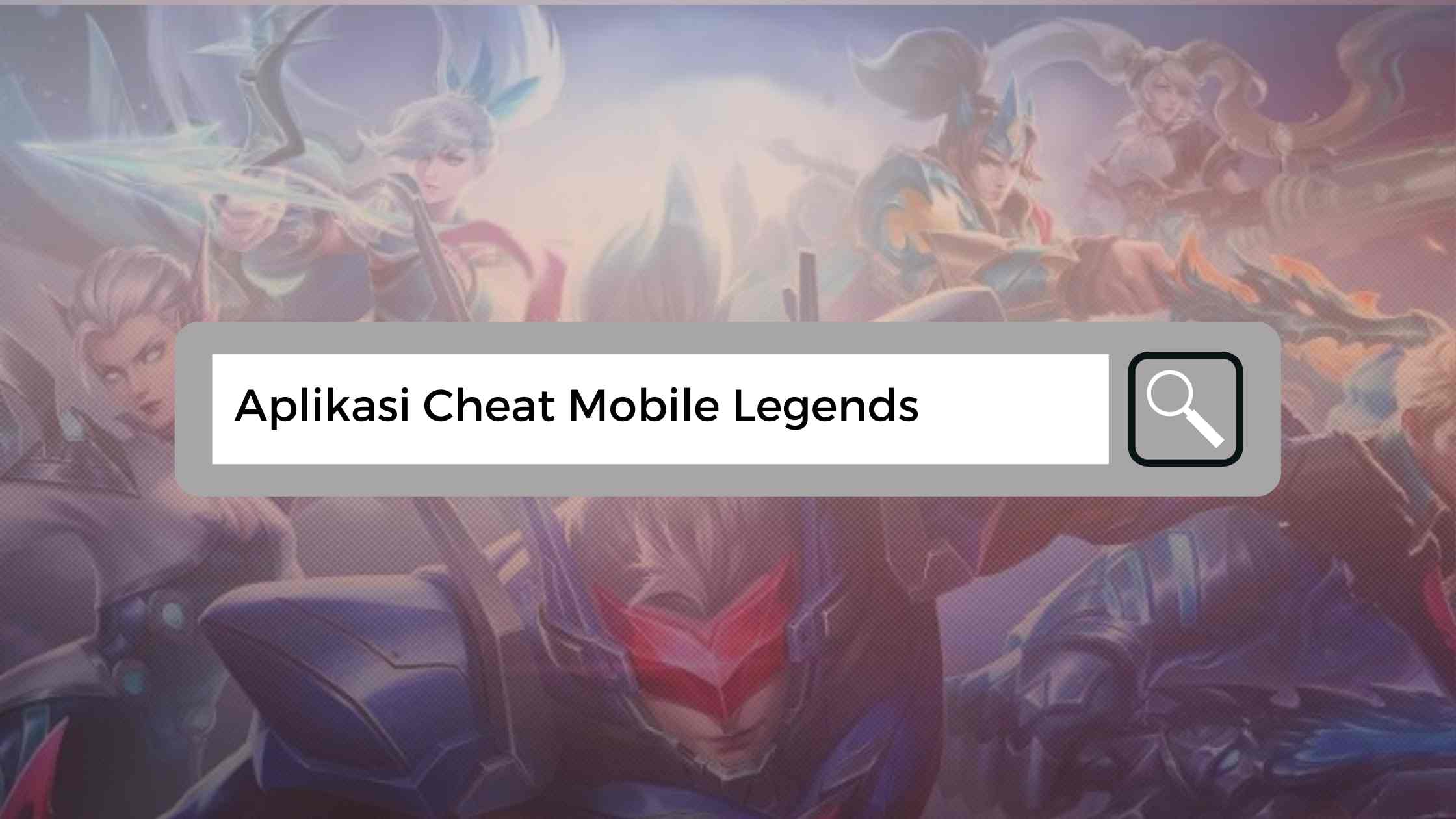 7 Aplikasi Cheat Mobile Legends yang Sering Digunakan