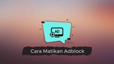 Cara Matikan Adblock