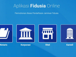 Aplikasi Fidusia Online, Untuk Pelayanan Fidusia yang Lebih Akurat