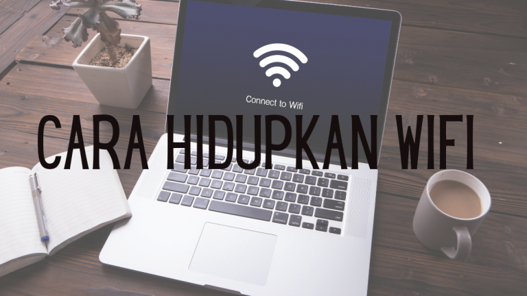 Tutorial Cara Menghidupkan WiFi di Laptop dengan Mudah