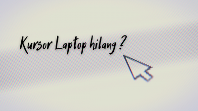 Kursor Laptop Hilang