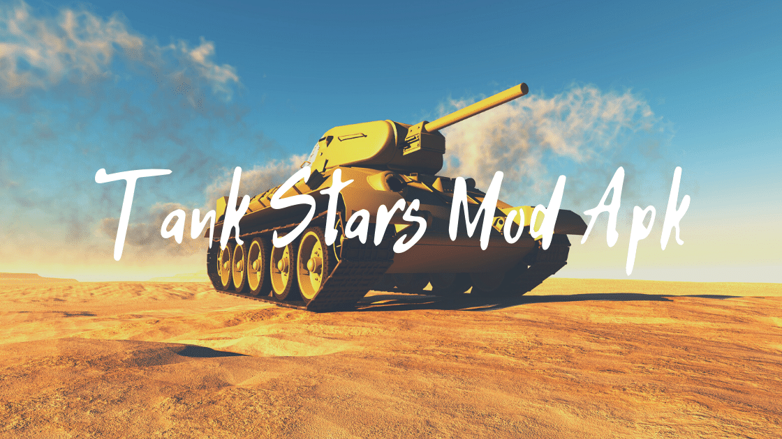  Mod Apk Download Tank Stars  HD