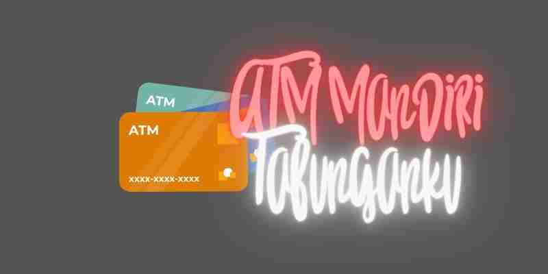 ATM Mandiri tabunganku