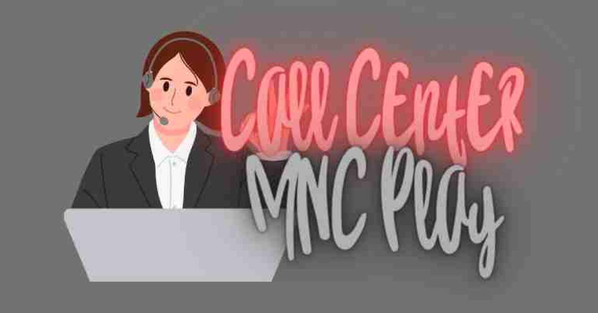 Call Center MNC Play 24 Jam