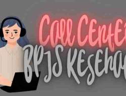 Call Center BPJS Kesehatan Siap Bantu Menangani Permasalahan Anda