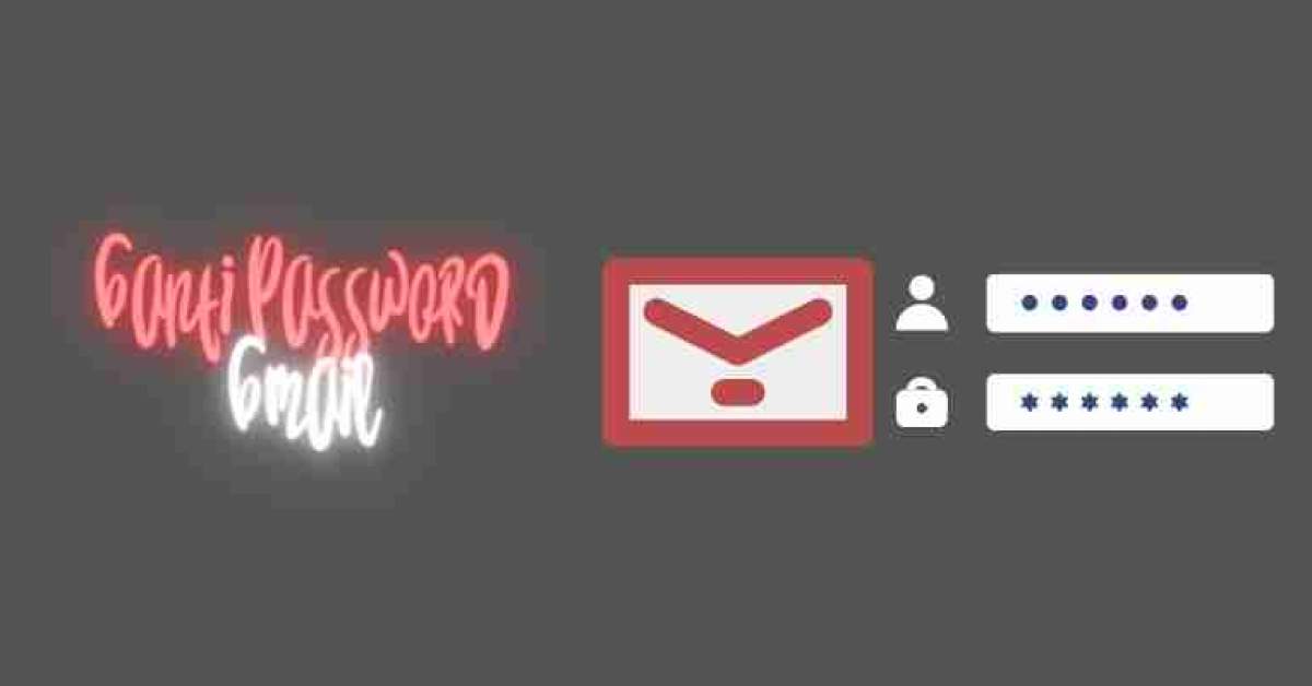 Cara Mengganti Password Gmail ? Begini Cara Mudahnya!