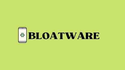 Bloatware