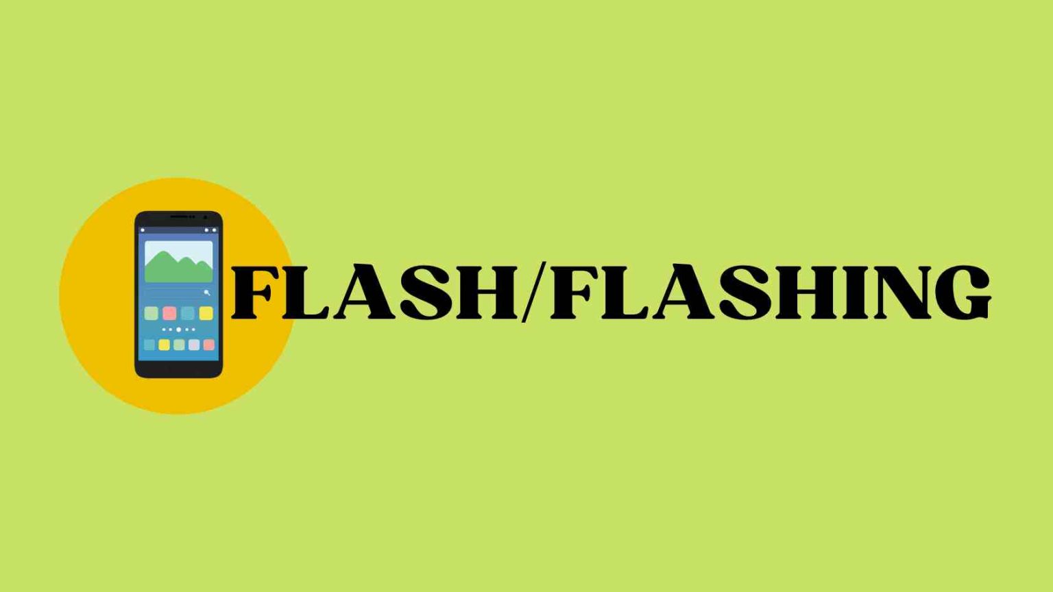 apa-itu-flash-flashing-android-dan-manfaatnya