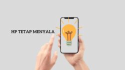 Cara Agar Layar HP Tidak Mati