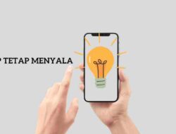 Cara Agar Layar HP Nyala Terus: Tips Praktis untuk Semua Jenis HP