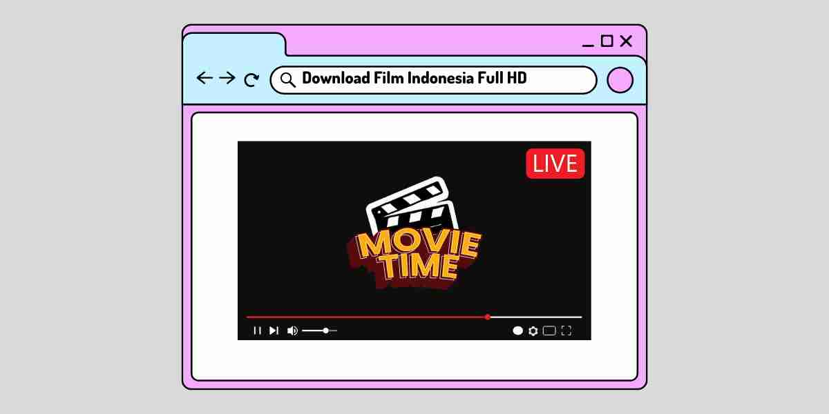 Cara Download Film Indonesia Terbaru Kualitas HD yang Mudah dan Aman