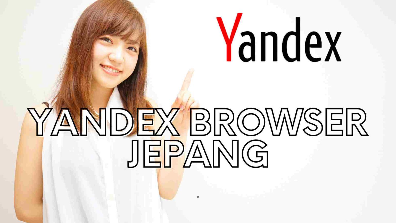 Cara Instal Yandex Browser Jepang Nikmati Film Bebas Sensor 