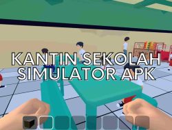 Kantin Sekolah Simulator APK: Jadilah Pengelolah Kantin Sekolahmu