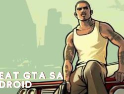 Cheat GTA SA Android: Bikin Game Makin Seru!