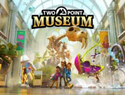 Two Point Museum: Game Simulasi Terbaru dari SEGA yang Siap Menguji Kreativitasmu di Tahun 2024!