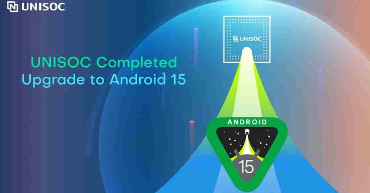 Unisoc upgrade Android 15