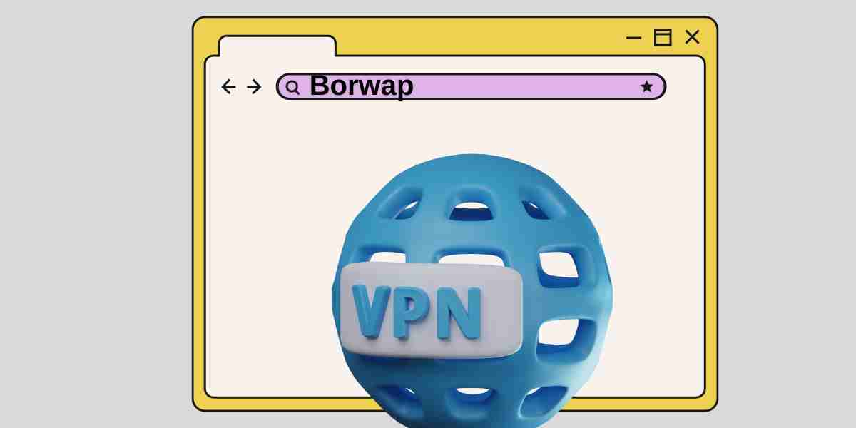 Borwap: Cara Download APK, Fitur, dan Panduan VPN Android